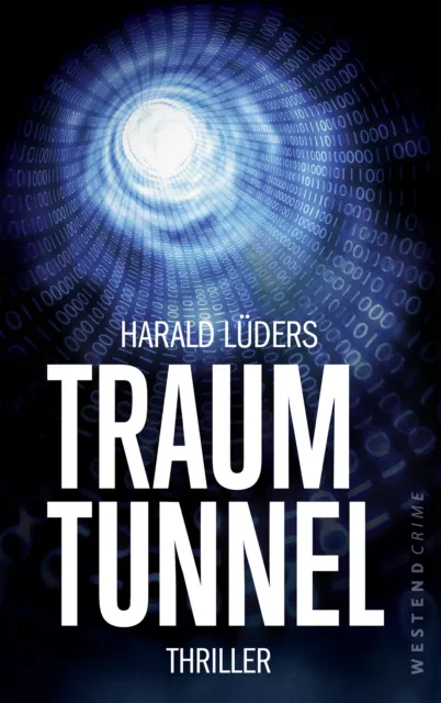 Traumtunnel: Thriller Harald Lüders