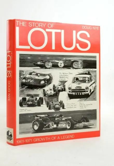 "THE STORY OF LOTUS 1961-1971: GROWTH OF A LEGEND - Nye, Doug"