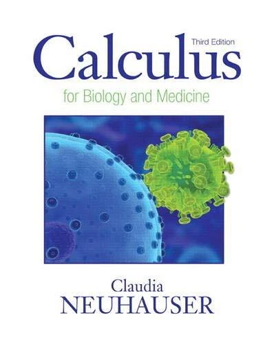 Calculus For Biology and Medicine (3rd Edition) (Calculus for Life Sciences Ser,