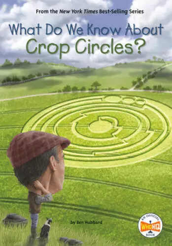 What Do We Know About Crop Circles - Paperback By Hubbard, Ben - VERY GOOD