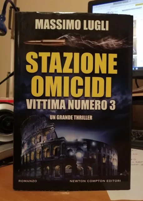 Romanzo-Massimo Lugli-Stazione Omicidi V.N 3-Newton Compton Editori 2016 Ottimo