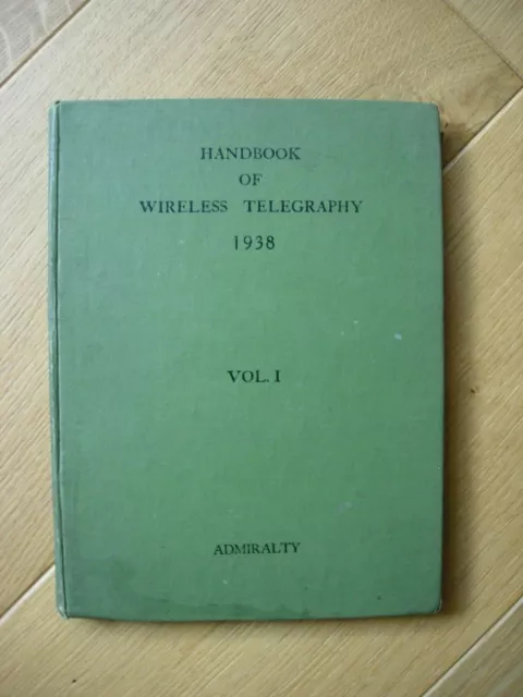 Admiralty Handbook of Wireless Telegraphy 1938 Vol. 1