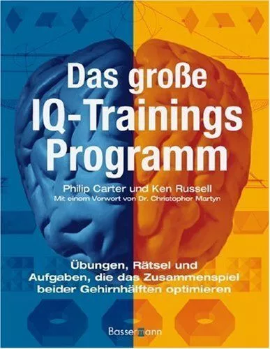 Das grosse IQ-Trainingsprogramm : Übungen, Rätsel und Aufgaben, die das Zusammen