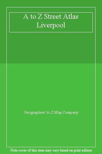 A to Z Street Atlas Liverpool By Geographers' A-Z Map Company