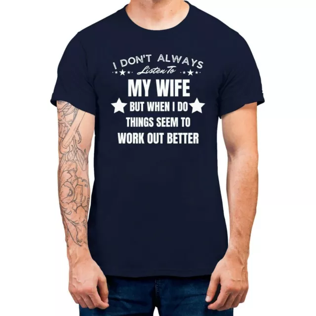 I Don't Always Listen To My Wife Men's T-shirt Funny Gift For Husband T-shirt