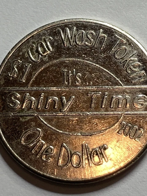 SHINY TIME CAR WASH TOKEN GLOBE SAFFORD ARIZONA OBSOLETE #px1