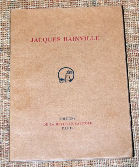 Jacques Bainville Ed. de la Revue du Capitole EO 1927 Ex. Num. vélin