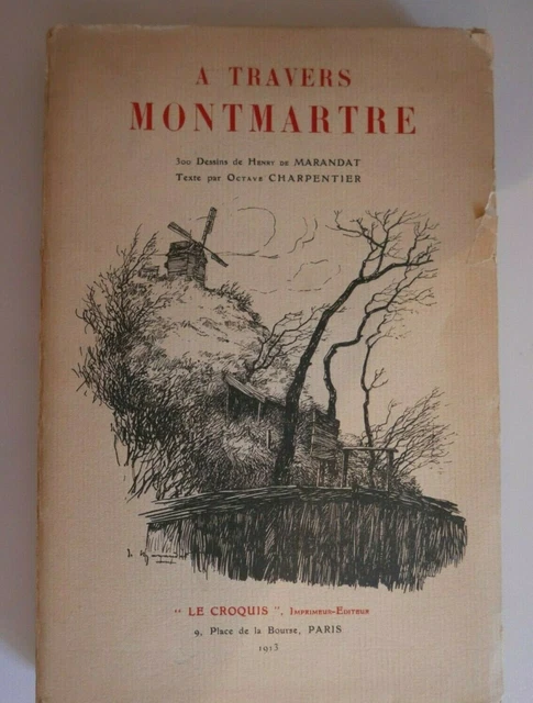 A TRAVERS MONTMARTRE 300 Dessins De Marandat Texte Charpentier Ed