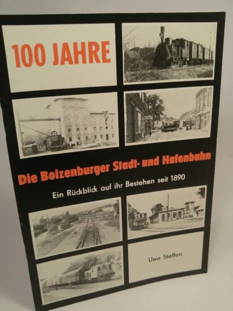 100 Jahre. Die Boizenburger Stadt-und Hafenbahn. Ein Rückblick auf ihr Bestehen