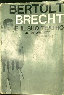 Bertold Brecht E Il Suo Teatro Prima Edizione Willett John Lerici Editori 1961