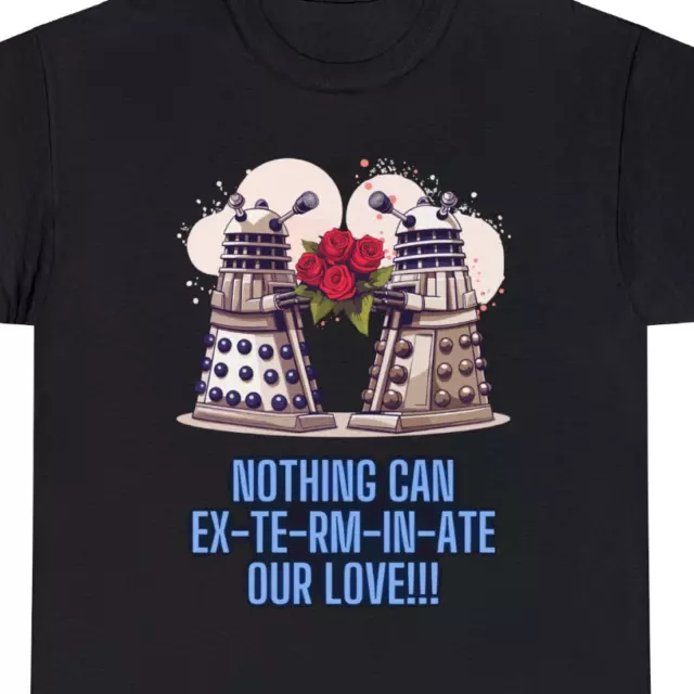 Doctor Who - Funny Valentines Day T-Shirt/Tee/Top for him/her/couples. Unisex