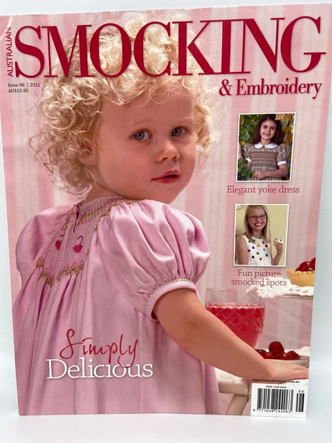 Australian Smocking & Embroidery Issue 96, 2011 Single Issue Magazine Australian Smocking & Embroidery Issue 96, 2011 Single Issue Magazine