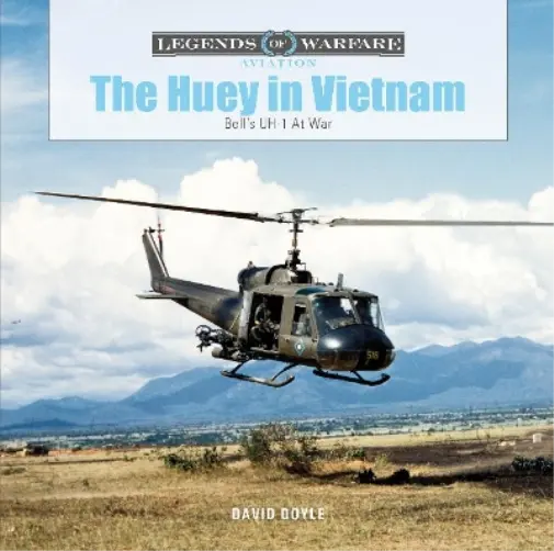 David Doyle The Huey in Vietnam (Relié) Legends of Warfare: Aviation