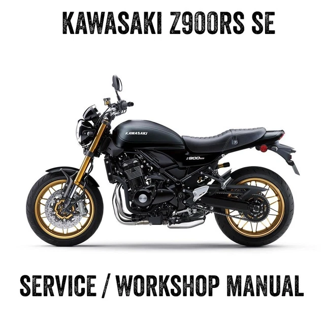 2021 - 2025 Kawasaki Z900RS Z900 RS Repair Workshop Service Manual