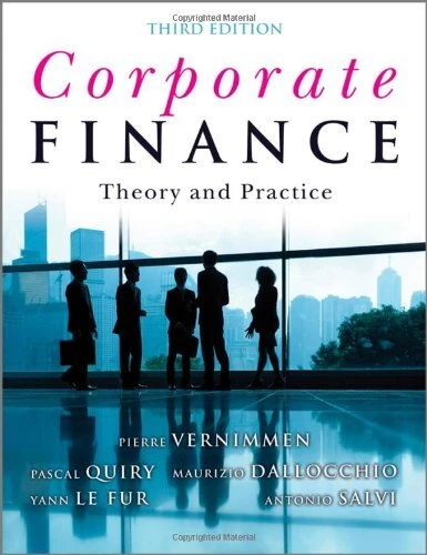 CORPORATE FINANCE: THEORY AND PRACTICE By Pascal Quiry & Le Yann Fur **Mint**