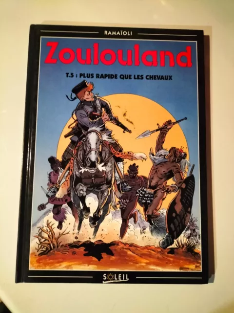 Bd Reedition Zoulouland T 5 Plus Rapide Que Les Chevaux Ramaioli Ed Soleil (Z16)