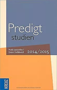 Predigtstudien 2014/2015: Perikopenreihe I  Erster Ha... | Livre | état très bon