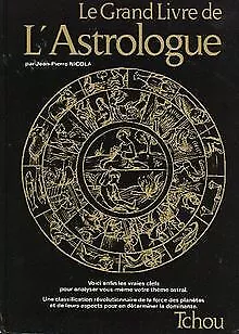 Le Grand Livre de l'astrologue von Jean-Pierre Nicola | Buch | Zustand sehr gut