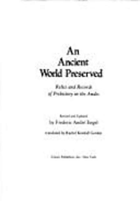 An Ancient World Preserved : Relics and Records of Prehistory in