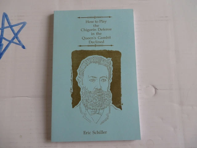 Vintage Allan Troy Chess Book-Ed#7-Queen's Gambit: Chigorin, Eric Schiller  2/3