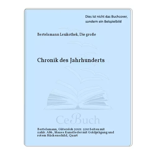 Bertelsmann Lexikothek, Die große: Chronik des Jahrhunderts