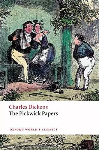 The Pickwick Papers (Oxford World's Classics) By Charles Dickens, James Kinsley