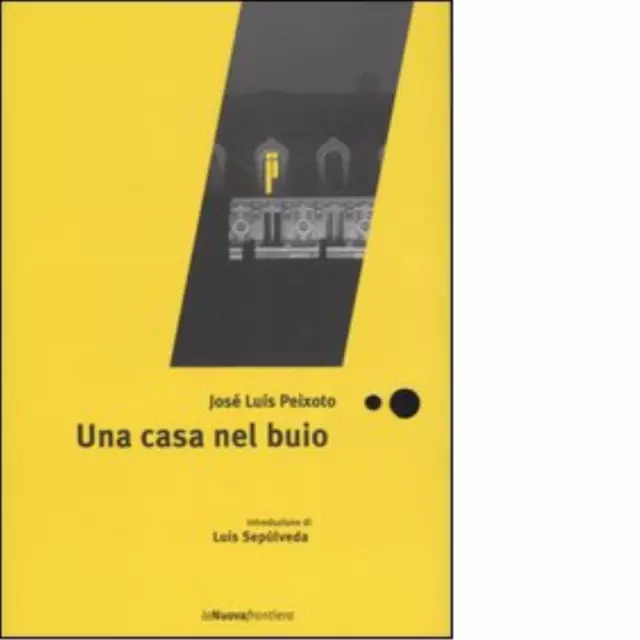 Una casa nel buio di José Luís Peixoto - la nuova frontiera, 2004