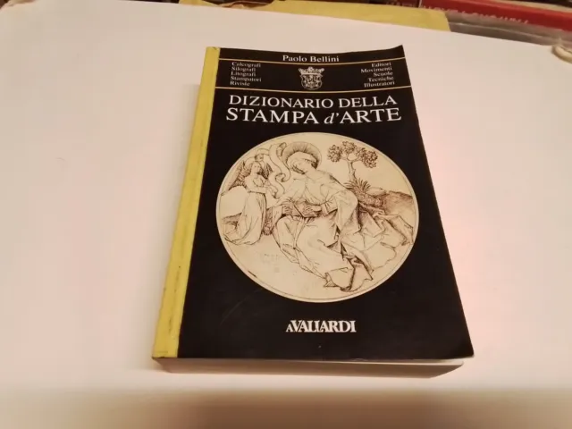 Dizionario della stampa d'arte Bellini Paolo Vallardi 1995, 11d23