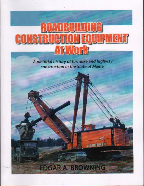 Book: Roadbuilding Construction Equipment at Work In The State of Maine