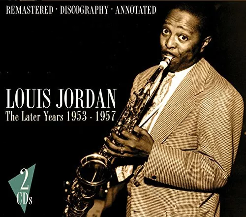Louis Jordan - The Later Years 1953-1957 [CD]