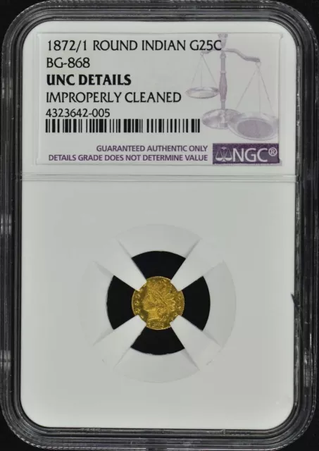 BG-868 1872/1 G25c NGC UNC DETAILS California Pioneer Fractional Gold Rd Indian