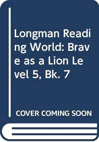 LONGMAN READING WORLD: Brave as a Lion Level 5, Bk. 7 By Wendy B EUR 47 ...