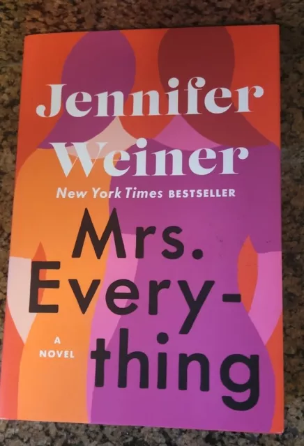 Mrs. Everything: A Novel - Hardcover By Weiner, Jennifer - NEW