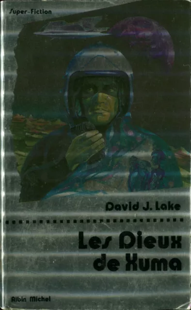 Albin Michel Super-Fiction 48 - David J. Lake - Les dieux de Xuma - EO 1980