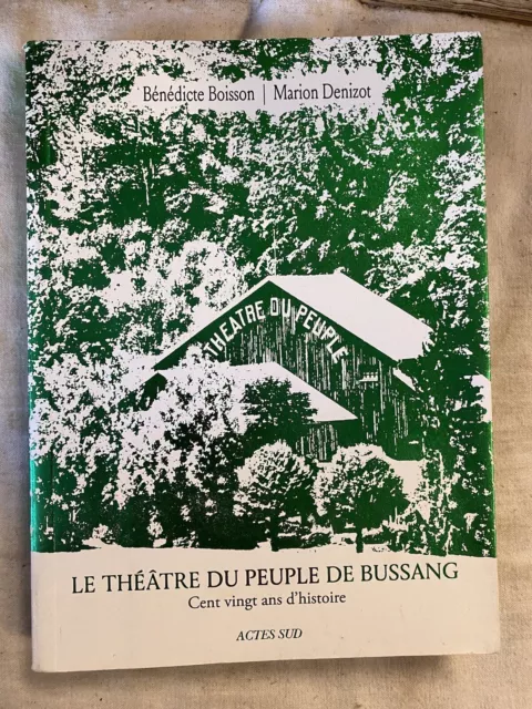 Le Théâtre du Peuple de Bussang: Cent vingt ans d'histoire V. Boisson