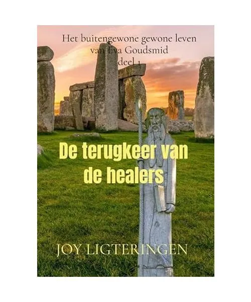 De terugkeer van de healers: Het buitengewone gewone leven van Eva Goudsmid, dee