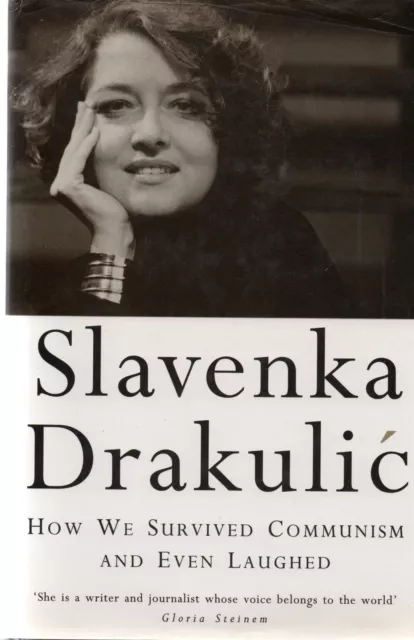 Slavenka Drakulić SIGNIERT, wie wir den Kommunismus überlebten und sogar Jugoslawien lachten