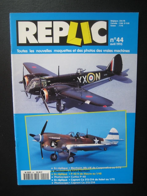 REPLIC n° 44 - BRISTOL BLENHEIM - CURTISS P-40N - CAPRONI CA 313/314