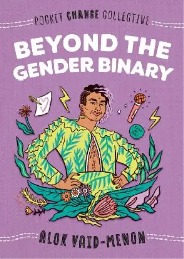 Alok Vaid-Menon Beyond the Gender Binary (Poche) Pocket Change Collective