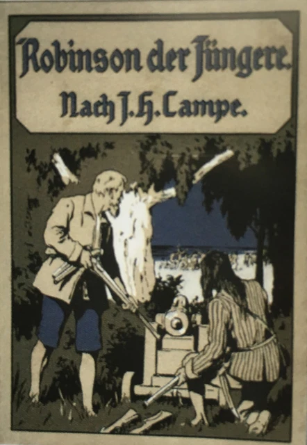 Robinsonade. - Campe, Joachim Heinrich. Robinson der Jüngere. 1925