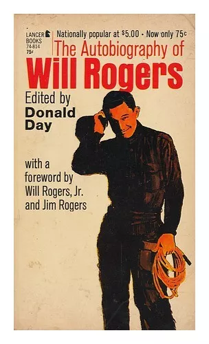 ROGERS, WILL (1879-1935). DAY, DONALD (1899-) The Autobiography of Will Rogers /