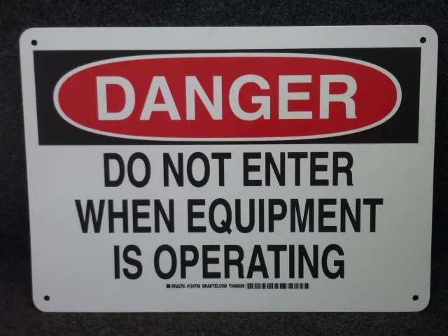 10" x 14" PLASTIC SAFETY SIGN "DANGER DO NOT ENTER WHEN EQUIPMENT IS OPERATING"