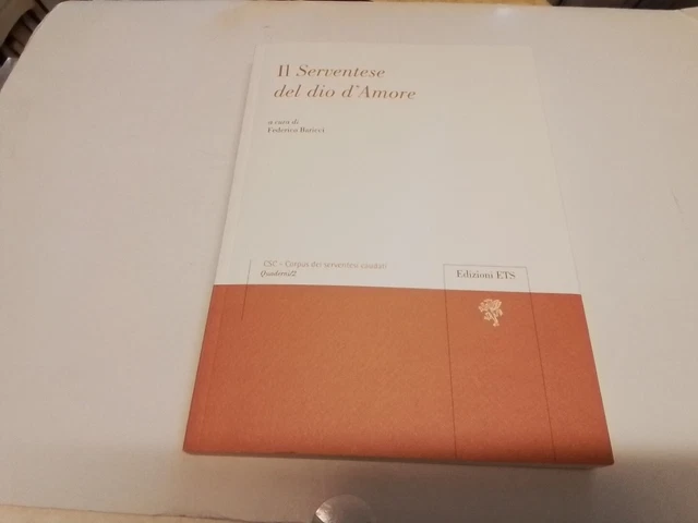 Il serventese del dio d'amore - Edizioni ETS, F. Baricci (A cura), 15s24 Il serventese del dio d'amore - Edizioni ETS, F. Baricci (A cura), 15s24