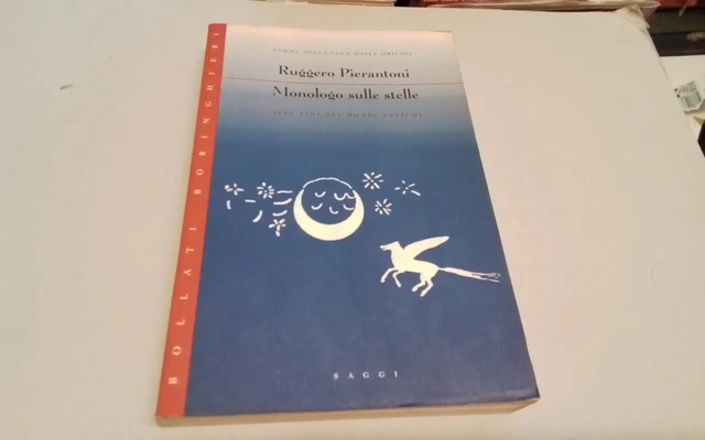 R. Pierantoni, MONOLOGO SULLE STELLE, Bollati Boringhieri, 27gn26 R. Pierantoni, MONOLOGO SULLE STELLE, Bollati Boringhieri, 27gn26