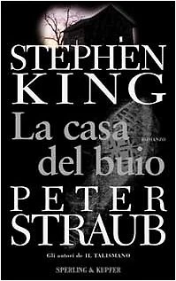 La casa del buio - Stephen King, Peter Straub