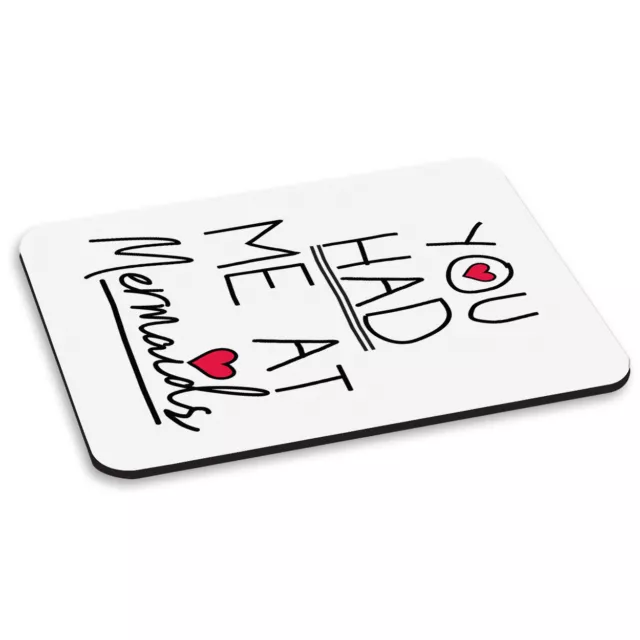 Ti Had Me At Sirene PC Computer Mouse Pad - Divertente Amore Valentines Day