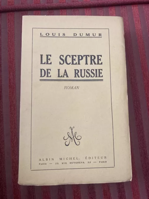 Louis Dumur Sceptre De La Russie Edition Originale  1929 Tirage Numerote Alfa