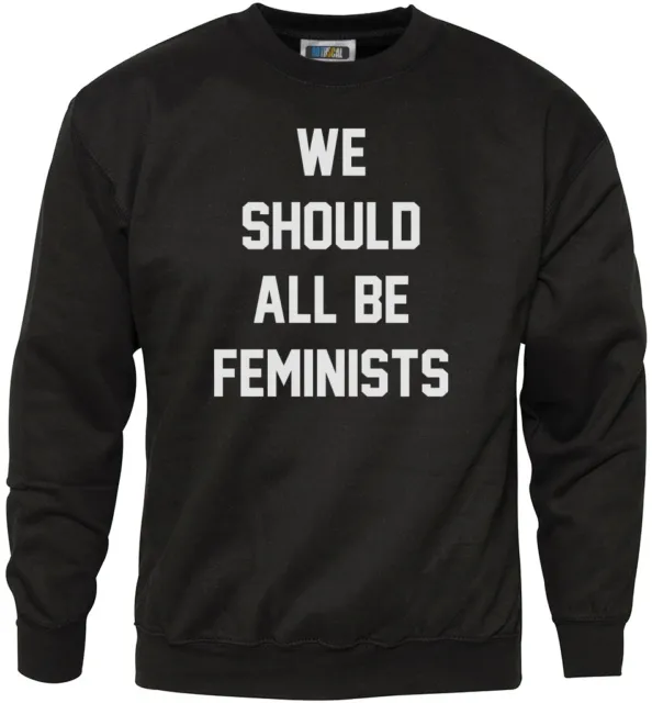 We Should All Be Feminists - Felpa femminismo ragazze giovani e uomini