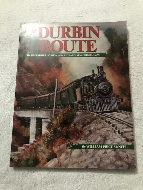 The Durbin Route – The Greenbrier Division of the Chesapeake & Ohio Railway