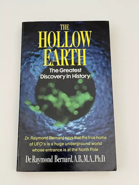 The Hollow Earth: The Greatest Discovery in History~Raymond Bernard 1991 1st PB